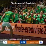 Finale Eredivisie 23 maart in ‘s-Hertogenbosch!